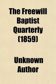 The Freewill Baptist Quarterly (1859)