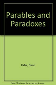 Parables and Paradoxes