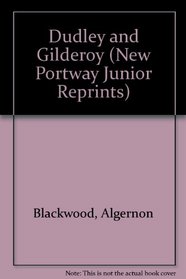Dudley and Gilderoy (New Portway Junior Reprints)