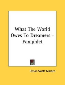What The World Owes To Dreamers - Pamphlet