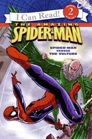 Spider-Man Versus The Vulture (Turtleback School & Library Binding Edition) (The Amazing Spider-Man, I Can Read! 2)