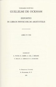Guillelmi de Ockham: Expositio in Libros Physicorum, Bks. IV-VIII (Guillelmi de Ockham)