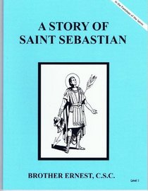 A Story of Saint Sebastian Dujarie