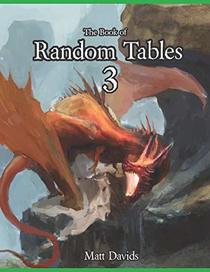 The Book of Random Tables 3: Fantasy Role-Playing Game Aids for Game Masters (Fantasy RPG Random Tables)