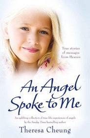 Angel Spoke to Me: True Stories of Messages from Heaven