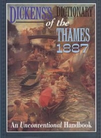 Dickens's Dictionary of the Thames, 1887