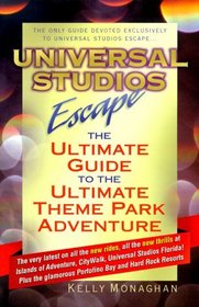 Universal Studios Escape: The Ultimate Guide to the Ultimate Theme Park Adventure