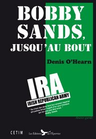 Bobby Sands jusqu'au bout