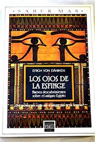 Los Ojos De La Esfinge Nuevos descubrimientos sobre el antiguo Egipto