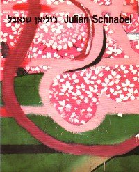 G'ulian Shenabel =: Julian Schnabel (Katalog) (Hebrew Edition)