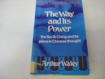 Way and Its Power the Tao Te Ching (Mandala Books)