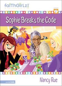 Sophie Breaks the Code (Faithgirlz!: Sophie, Bk 7)