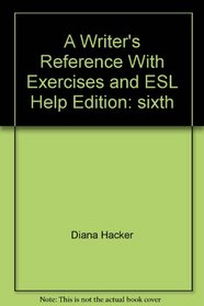 A Writer's Reference (Sixth Edition) With Exercises and ESL Help
