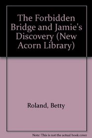 The Forbidden Bridge (New Acorn Library)