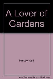 The Lover of Gardens