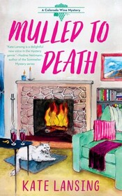 Mulled to Death (Colorado Wine, Bk 3)