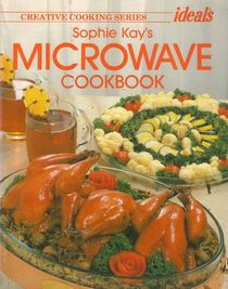 Sophie Kay's Microwave Cookbook (Creative Cooking)