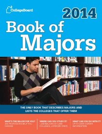 Book of Majors 2014: All-New Eighth Edition (College Board Book of Majors)