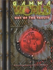 Gamma World: Out of the Vaults (Gamma World)