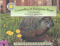 Groundhog at Evergreen Road (Smithsonian's Backyard (Hardcover))