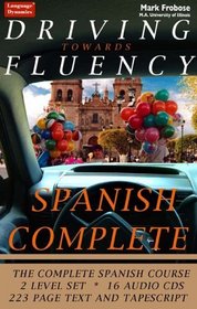 Spanish Driving Towards Fluency: Complete 3 Level Course, 9 Multi-Track CDs