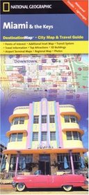 Miami & the Keys Destination Map by National Geographic (National Geographic Destination)