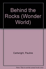 Behind the Rocks (Wonder World)