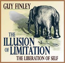 The Illusion of Limitation (The Liberation of Self)