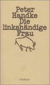 Die linkshandige Frau: Erzahlung (German Edition)