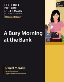 A Busy Morning at the Bank: The OPD Reading Library (Oxford Picture Dictionary)