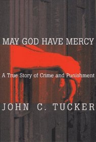 May God Have Mercy: A True Story of Crime and Punishment