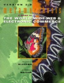 Metamorphosis : A Guide to the World Wide Web  Electronic Commerce, Version 2.0