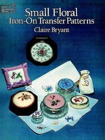 Small Floral Iron-on Transfer Patterns (Dover Needlework)