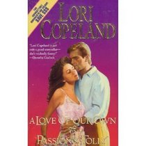 A Love of Our Own/Passions Folly (2 Romances in 1)