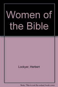 The Women of the Bible