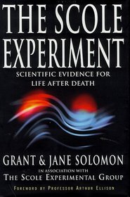 The Scole Experiment: Scientific Evidence for Life After Death