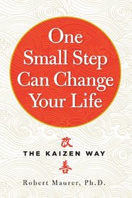 One Small Step Can Change Your Life: The Kaizen Way