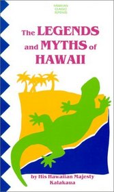 The Legends and Myths of Hawaii: The Fables and Folk-Lore of a Strange People (Tut Books. L)
