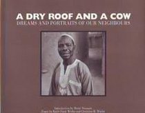 A Dry Roof and a Cow: Dreams and Portraits of Our Neighbours