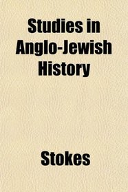 Studies in Anglo-Jewish History