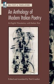 Anthology of Modern Italian Poetry: In English Translation, With Italian Text (Texts and Translations) (Mal Texts & Translations)