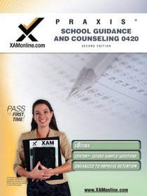 Praxis School Guidance and Counseling 20420 Teacher Certification Test Prep Study Guide (XAM PRAXIS)