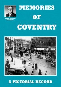 Memories of Coventry: A Pictoral Record