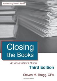 Closing the Books: Third Edition: An Accountant's Guide