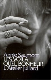 Les voila, quel bonheur: Nouvelles (Collection L'Atelier Julliard) (French Edition)