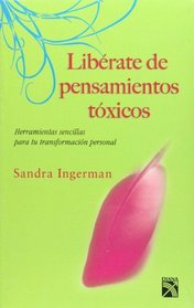 Liberate de pensamientos toxicos (Spanish Edition)