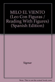 MILO EL VIENTO (Leo Con Figuras / Reading With Figures) (Spanish Edition)