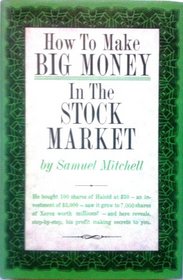 How to Make Big Money in the Stock Market