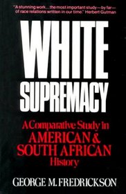 White Supremacy: A Comparative Study in American and South African History