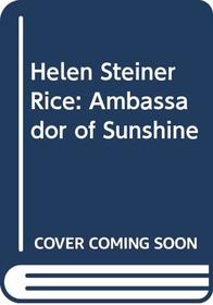 Helen Steiner Rice: Ambassador of Sunshine